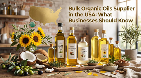 Bulk Organic Oils Supplier in the USA: What Businesses Should Know