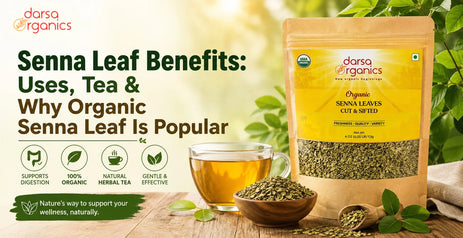 Senna Leaf Benefits: Uses, Tea & Why Organic Senna Leaf Is Popular